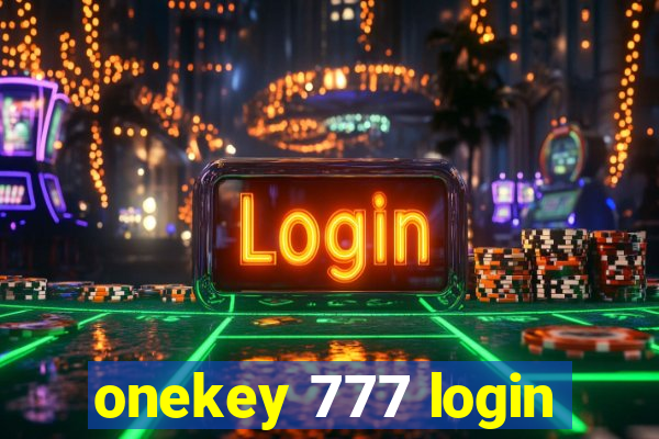 onekey 777 login